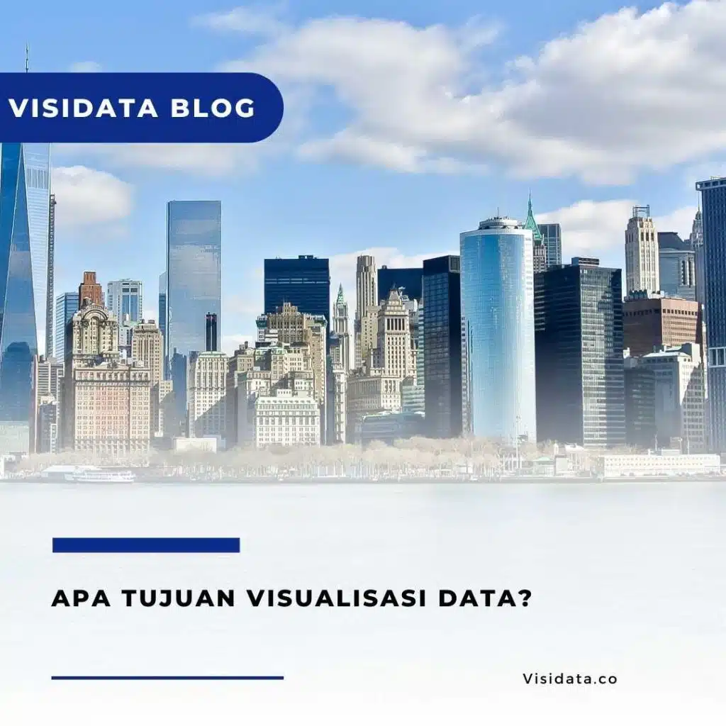 Apa Tujuan Visualisasi Data