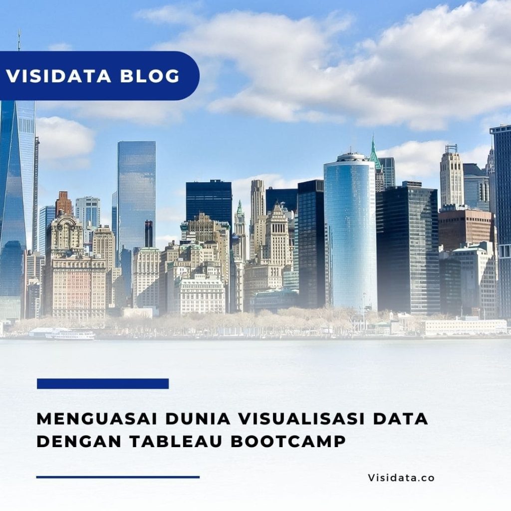 Menguasai Dunia Visualisasi Data dengan seminar Tableau