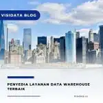 Penyedia Layanan Data Warehouse Terbaik